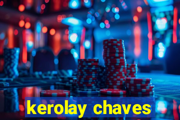 kerolay chaves